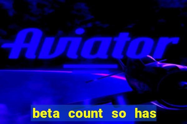 beta count so has changed pt br